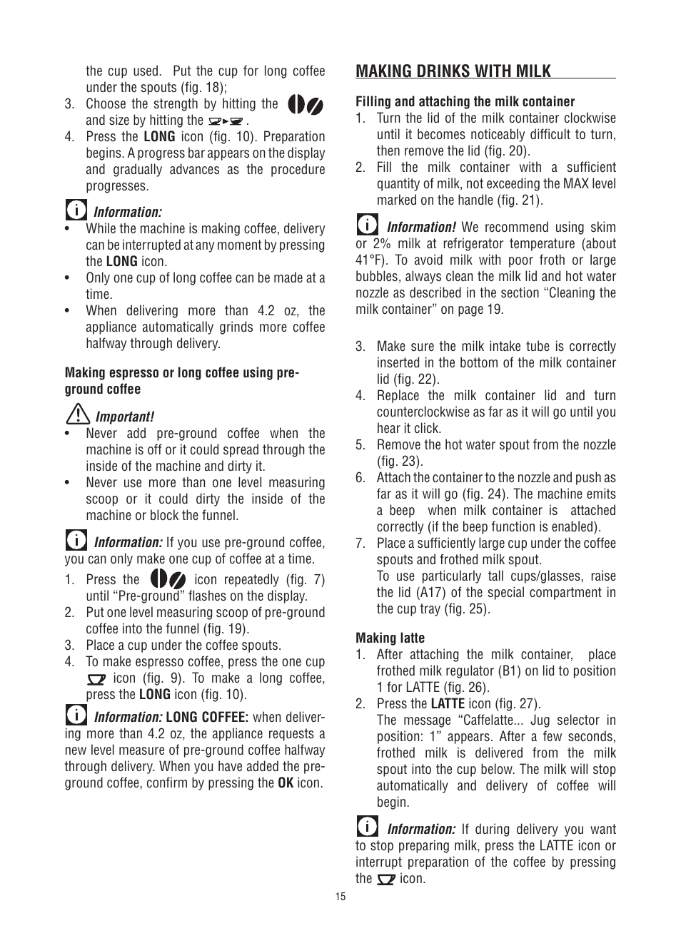 Making drinks with milk | DeLonghi Fully Automatic Coffee Center Machine ESAM6700 User Manual | Page 16 / 25