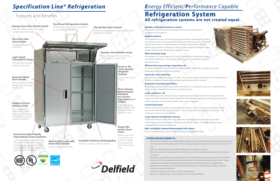 Refrigeration system, Specification line® refrigeration, E nergy efficient/ p erformance capable | Features and benefits, All refrigeration systems are not created equal, One-piece side construction, Energy saver door heater switch, Light switch concealed in hinge, Recessed metal door handle, Rolled on finish stainless steel | Delfield Enodis SSR3-G User Manual | Page 3 / 4