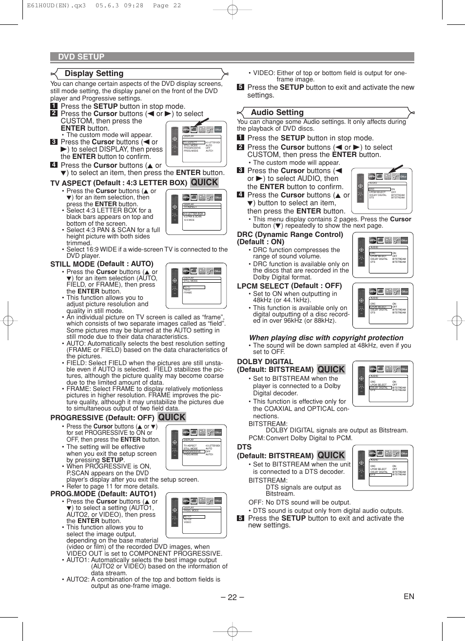 Quick, Audio setting, Display setting | Dvd setup, Drc (dynamic range control) (default : on), Lpcm select (default : off), When playing disc with copyright protection, Dolby digital (default: bitstream), Dts (default: bitstream), Still mode (default : auto) | Denon DVD-556 User Manual | Page 22 / 54