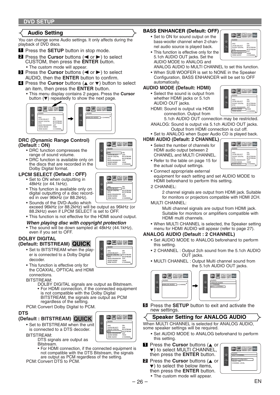 Quick, Dvd setup audio setting, Speaker setting for analog audio | Drc (dynamic range control) (default : on), Lpcm select (default : off), When playing disc with copyright protection, Dolby digital (default: bitstream), Dts (default : bitstream), Bass enhancer (default: off), Audio mode (default: hdmi) | Denon DVD-1930CI User Manual | Page 26 / 92