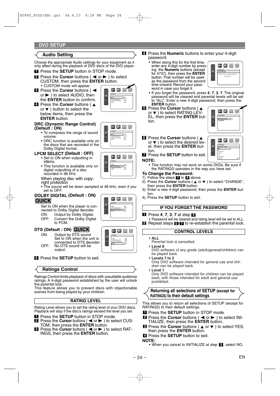 Quick, Ratings control, Dvd setup audio setting | Returning all selections of setup, Repeat steps - to re-establish the parental lock, Lpcm select (default : off), When playing disc with copy- right protection, Dolby digital (default : on), Dts (default : on), Press the setup button to exit | Denon DVD-555 User Manual | Page 24 / 28