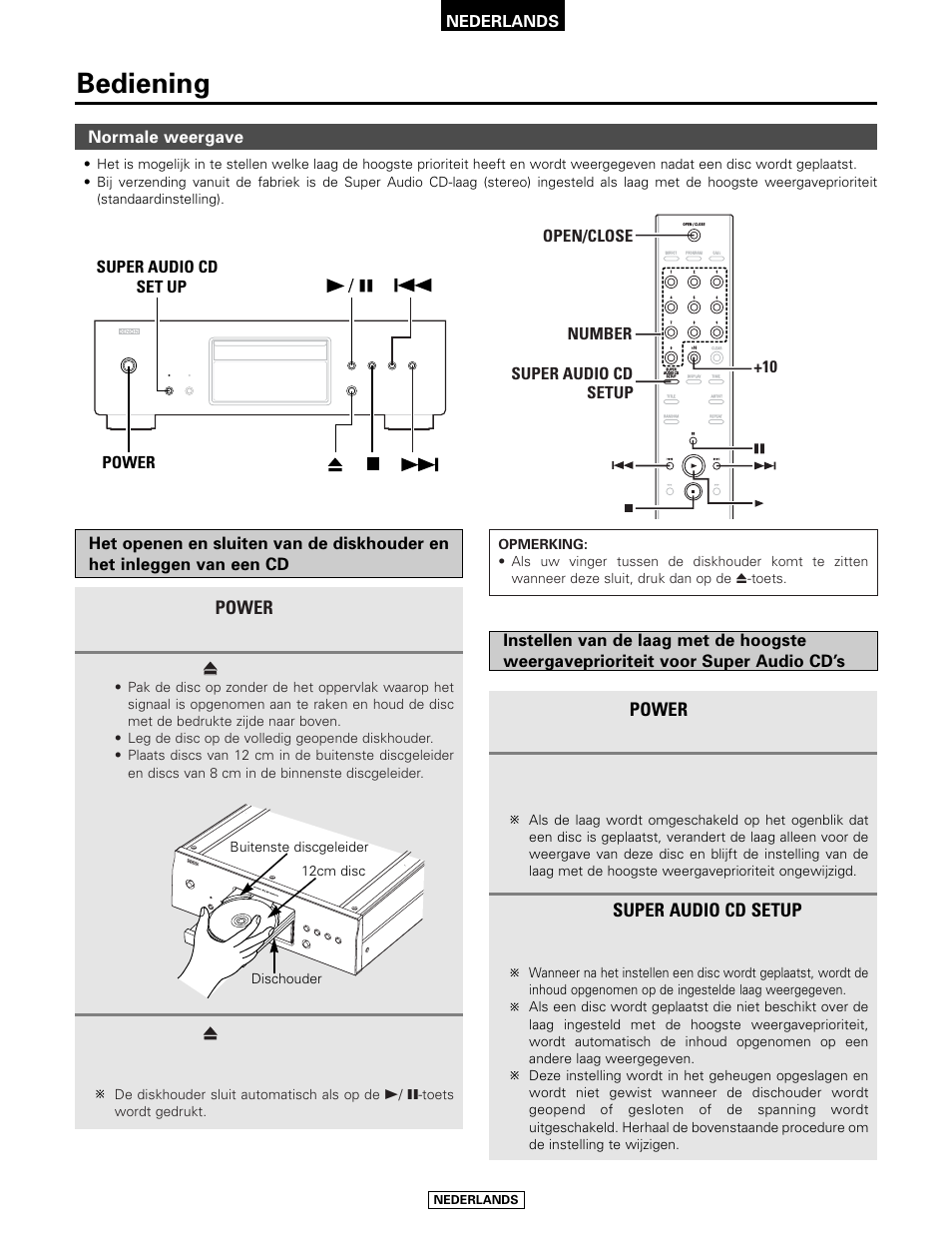 Bediening, Power, Super audio cd setup | Druk op de, Schakelaar om de cd- speler aan te zetten, Toets, Toets. de disc wordt automatisch ingevoerd, Normale weergave, Controleer of er geen disc is geplaatst, Toets en stel de gewenste laag in | Denon DCD-2000AE User Manual | Page 72 / 90