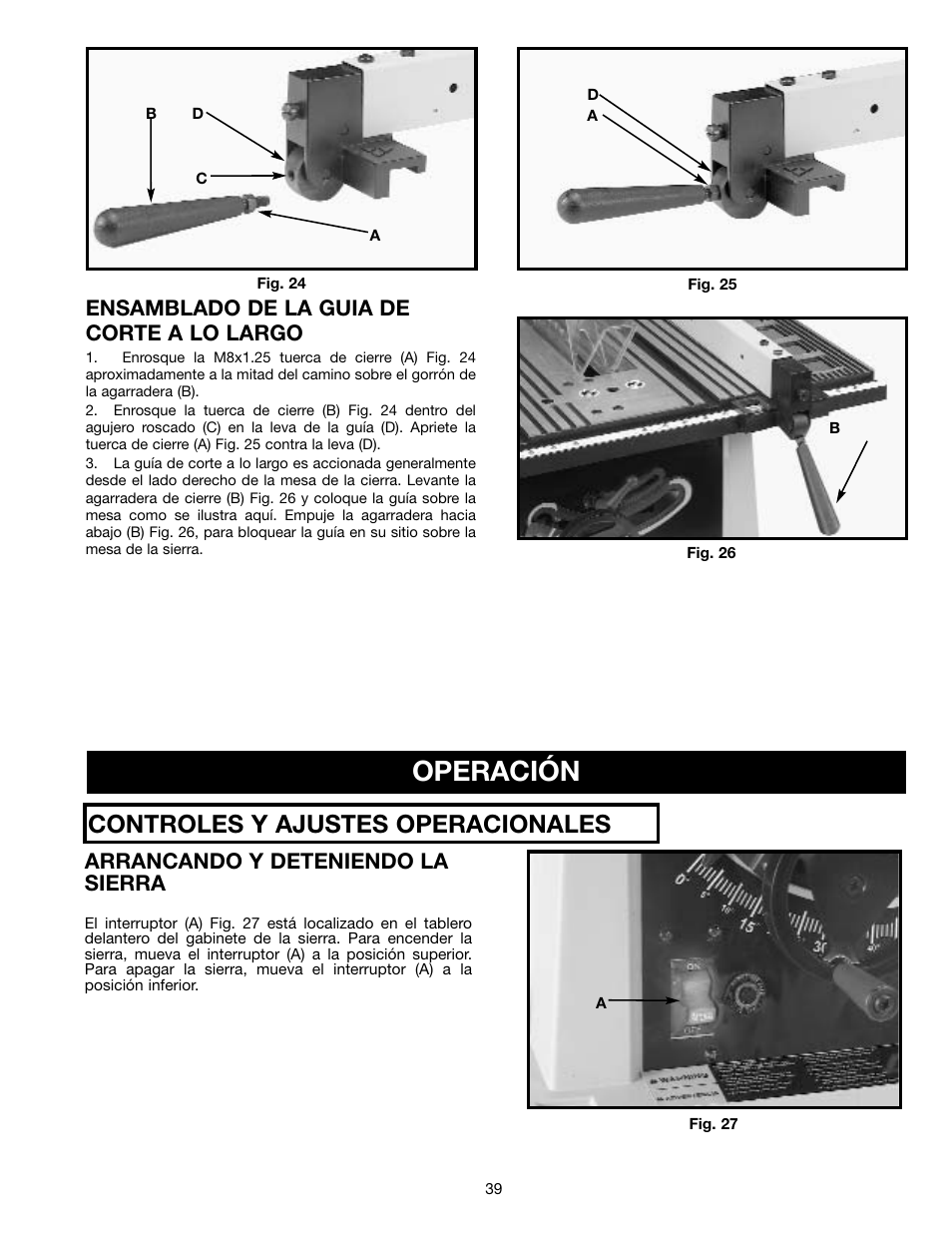 Operación, Controles y ajustes operacionales, Ensamblado de la guia de corte a lo largo | Arrancando y deteniendo la sierra | Draytek SHOPMASTER SM200L User Manual | Page 39 / 77