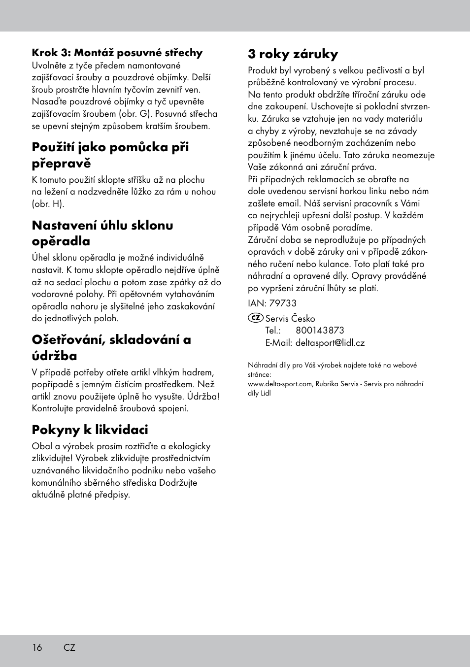 3 roky záruky, Použití jako pomůcka při přepravě, Nastavení úhlu sklonu opěradla | Ošetřování, skladování a údržba, Pokyny k likvidaci | Crivit Sun Lounger User Manual | Page 16 / 24