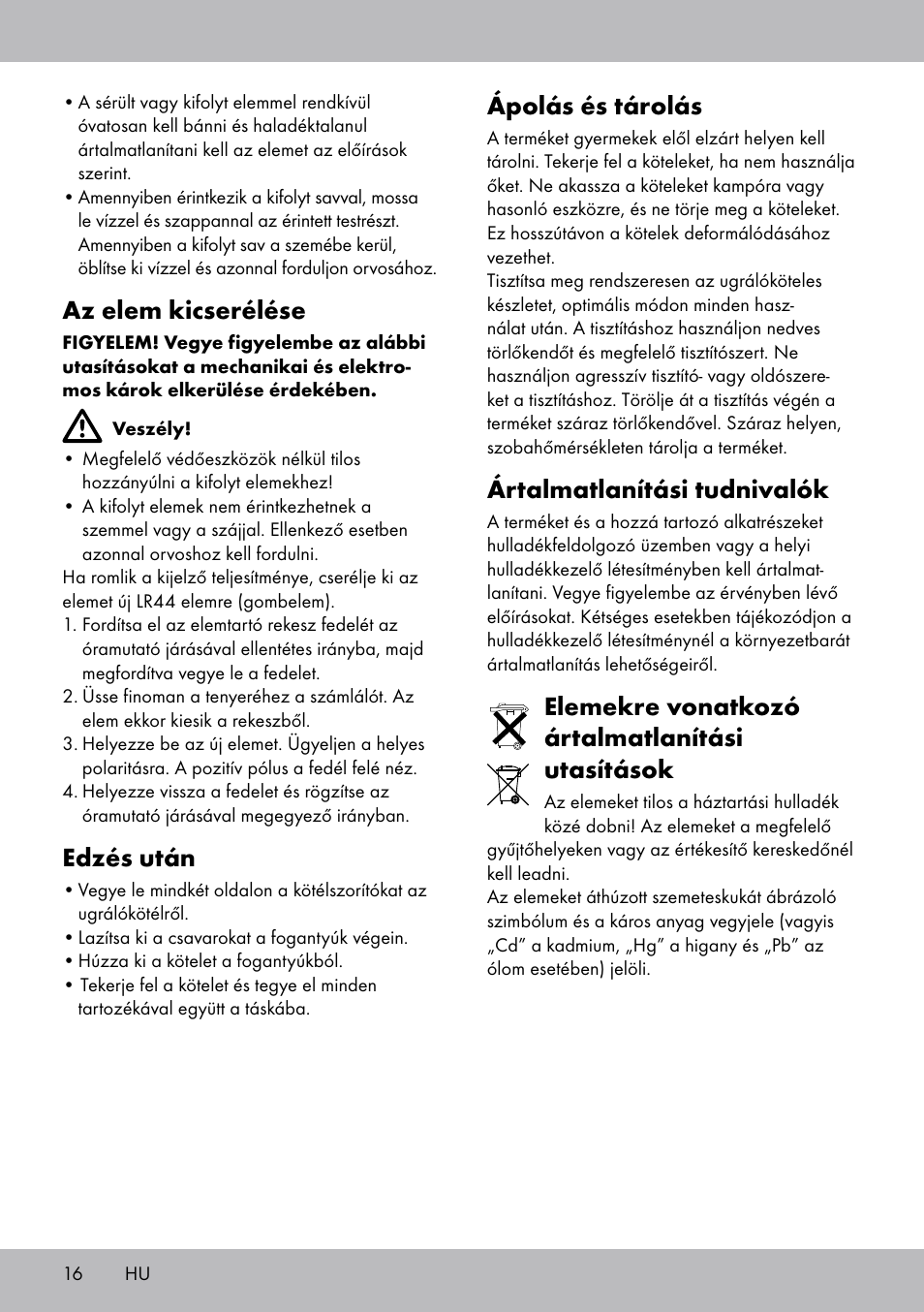 Ápolás és tárolás, Ártalmatlanítási tudnivalók, Elemekre vonatkozó ártalmatlanítási utasítások | Az elem kicserélése, Edzés után | Crivit SP-1681 User Manual | Page 16 / 36