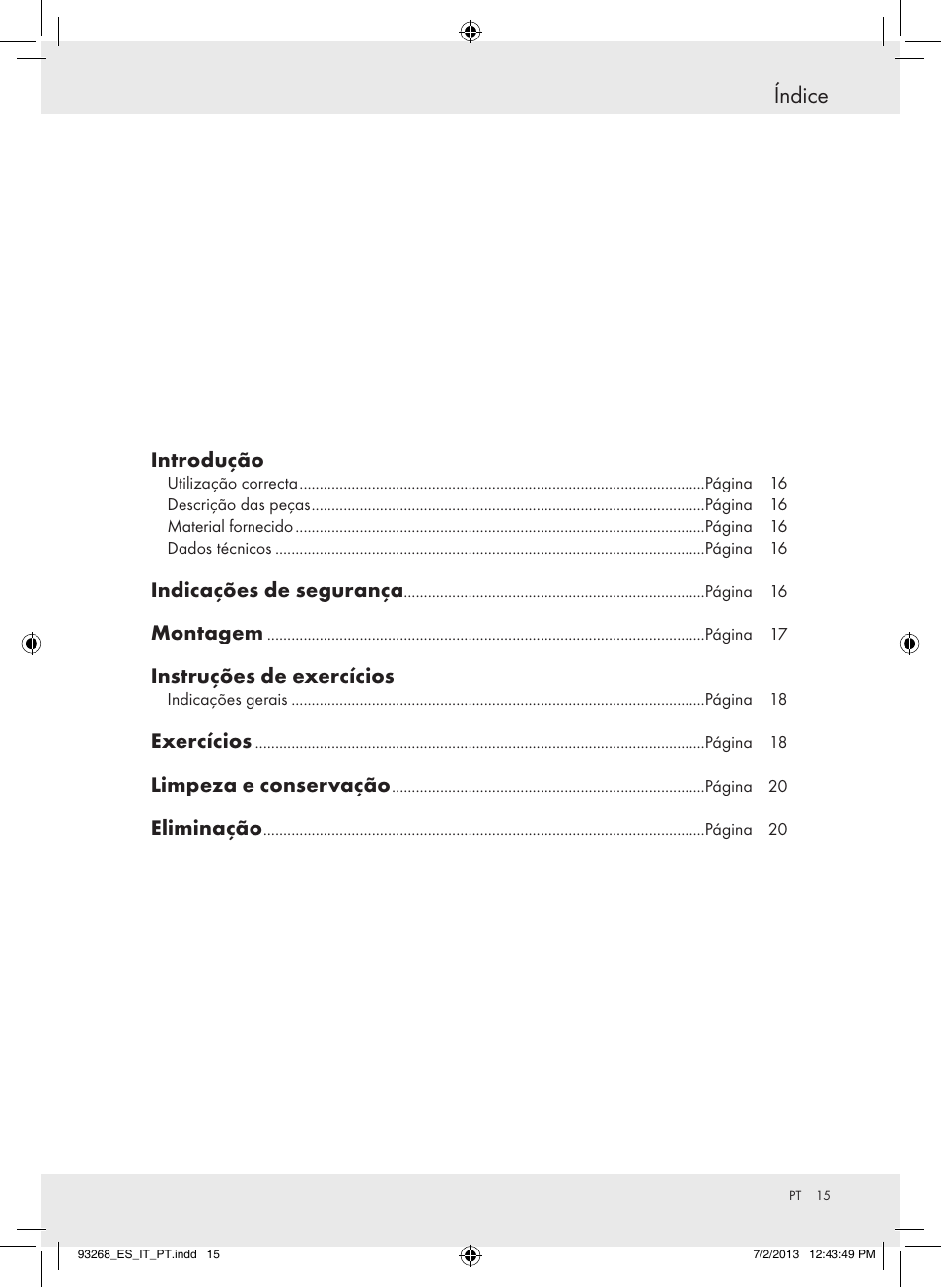 Índice, Introdução, Indicações de segurança | Montagem, Instruções de exercícios, Exercícios, Limpeza e conservação, Eliminação | Crivit Z31742 User Manual | Page 16 / 36