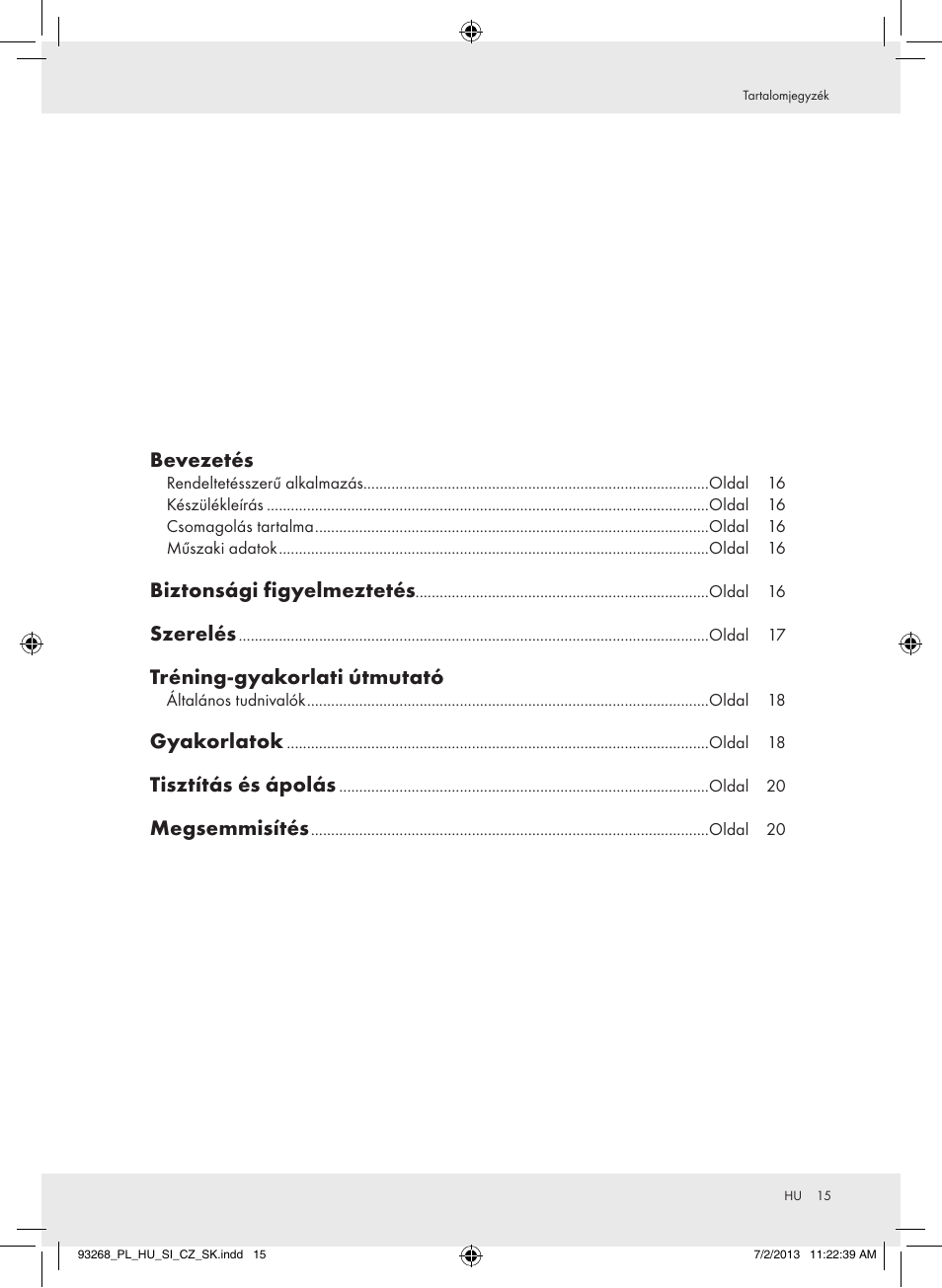 Bevezetés, Biztonsági figyelmeztetés, Szerelés | Tréning-gyakorlati útmutató, Gyakorlatok, Tisztítás és ápolás, Megsemmisítés | Crivit Z31742 User Manual | Page 16 / 48