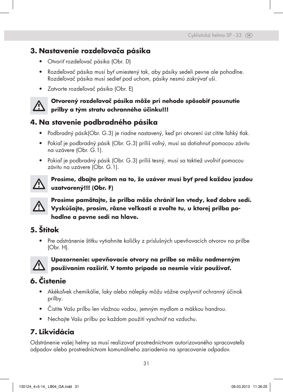 Nastavenie rozdeľovača pásika, Na stavenie podbradného pásika, Štítok | Čistenie, Likvidácia | Crivit SP - 33 User Manual | Page 29 / 42