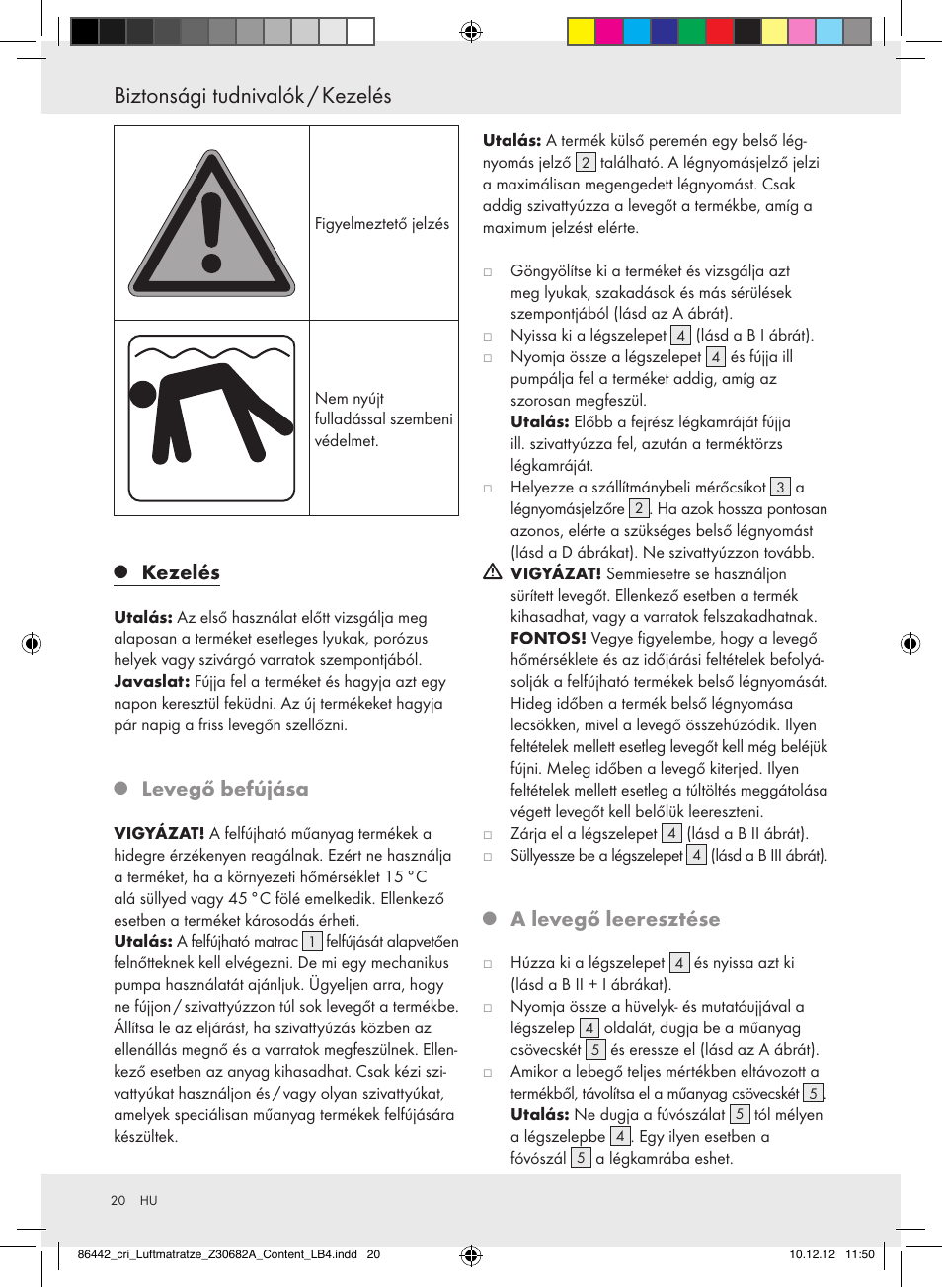 Biztonsági tudnivalók / kezelés, Kezelés, Levegő befújása | A levegő leeresztése | Crivit Z30682A User Manual | Page 20 / 46
