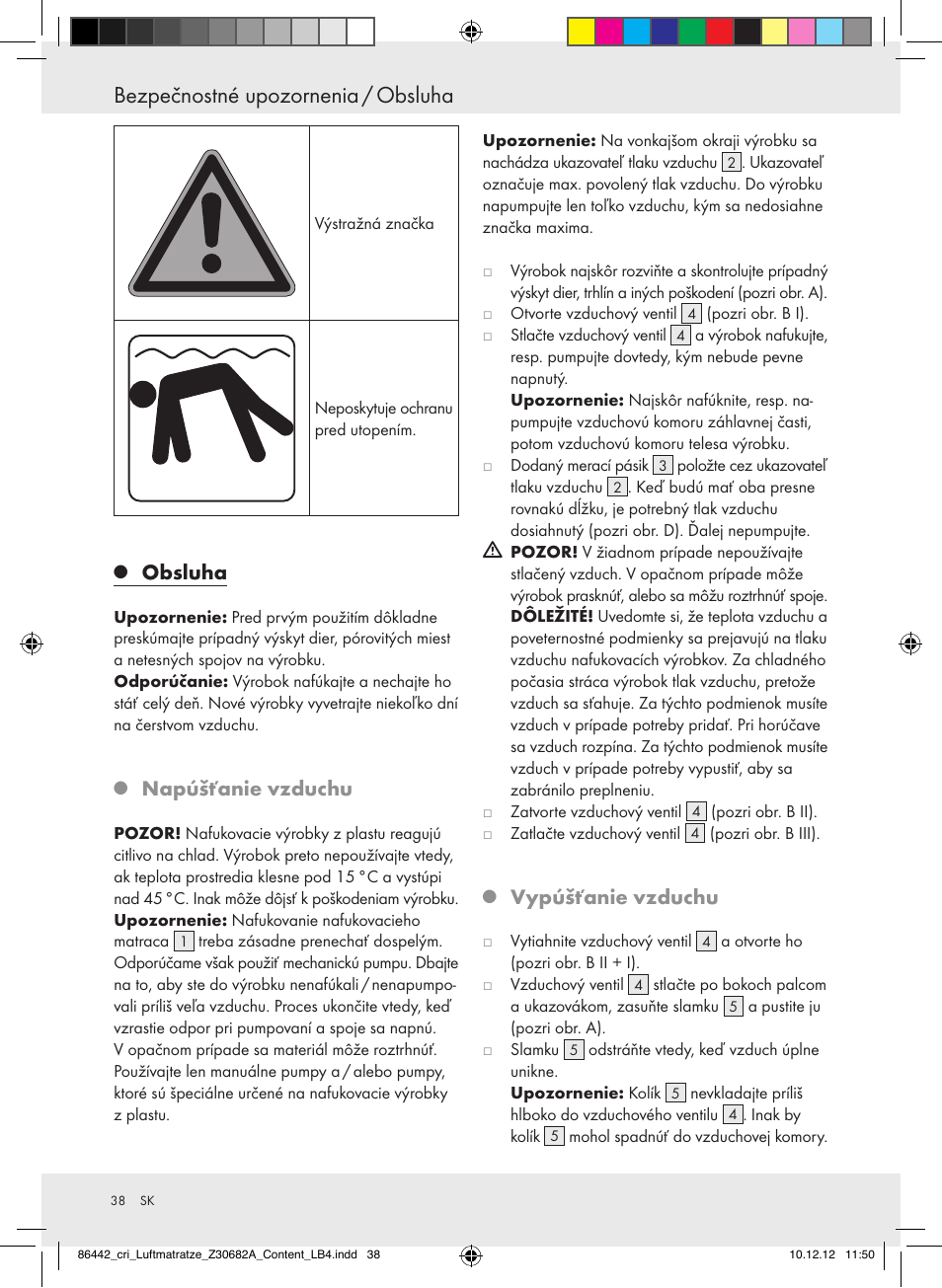 Bezpečnostné upozornenia / obsluha, Obsluha, Napúšťanie vzduchu | Vypúšťanie vzduchu | Crivit Z30682A User Manual | Page 38 / 46