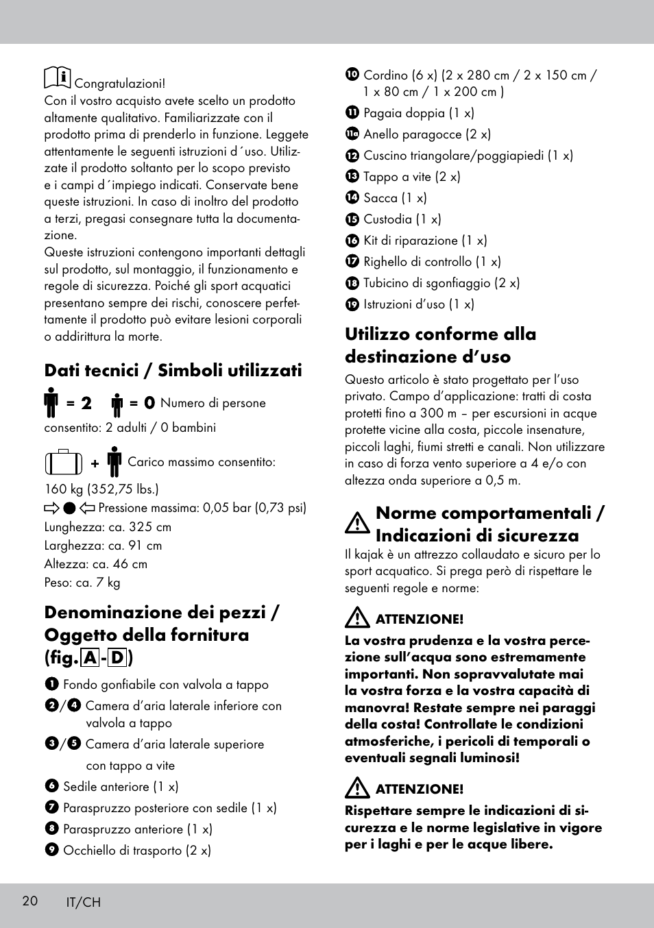 Dati tecnici / simboli utilizzati, Utilizzo conforme alla destinazione d’uso, Norme comportamentali / indicazioni di sicurezza | Crivit 2-PERSONEN-KAJAK User Manual | Page 18 / 38