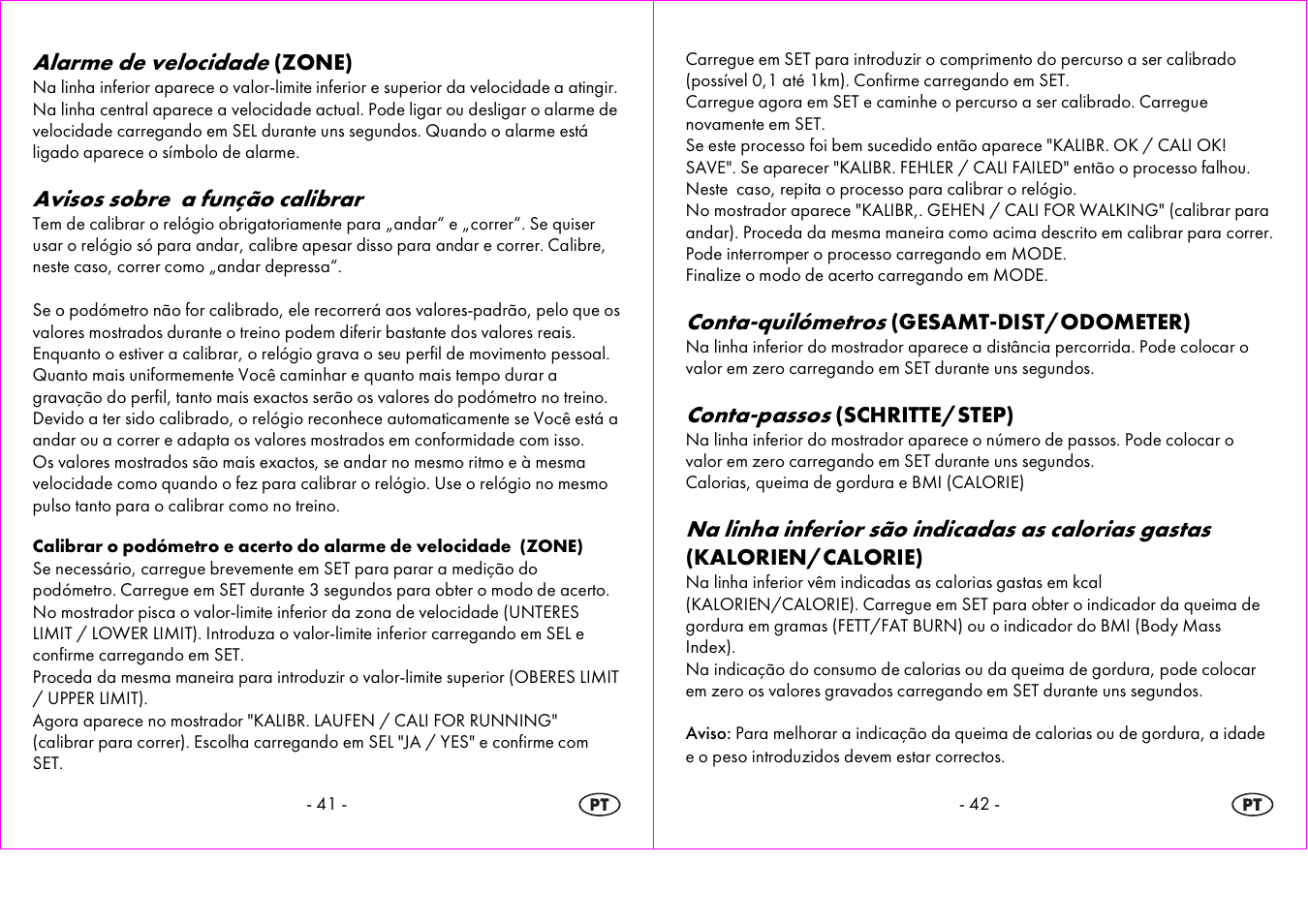 Alarme de velocidade, Avisos sobre a função calibrar, Conta-quilómetros | Conta-passos, Na linha inferior são indicadas as calorias gastas | Crivit 1-LD3604-х User Manual | Page 22 / 51