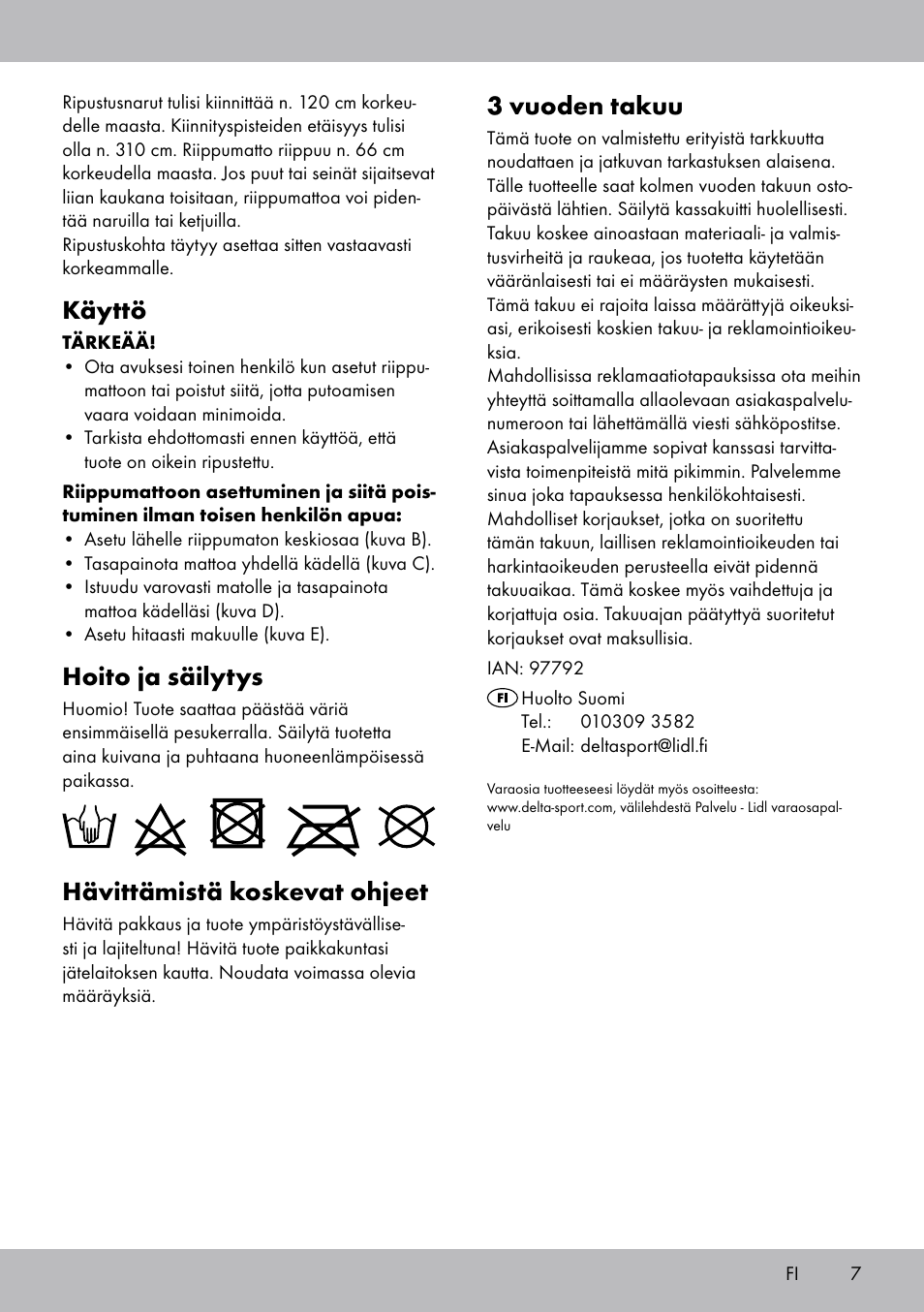 3 vuoden takuu, Käyttö, Hoito ja säilytys | Hävittämistä koskevat ohjeet | Crivit HM-1806 User Manual | Page 7 / 20