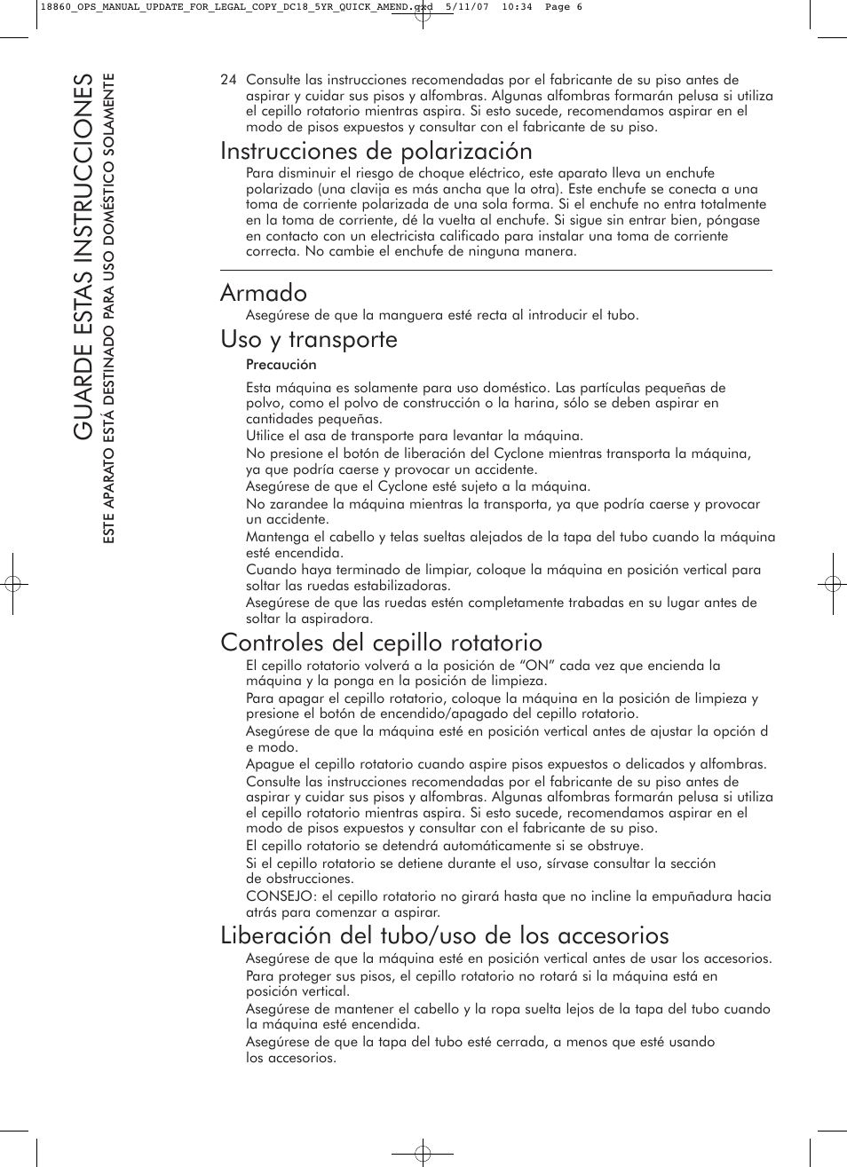Instrucciones de polarización, Armado, Uso y transporte | Controles del cepillo rotatorio, Liberación del tubo/uso de los accesorios, Gu arde est as instrucciones | DYSON DC18 User Manual | Page 6 / 16