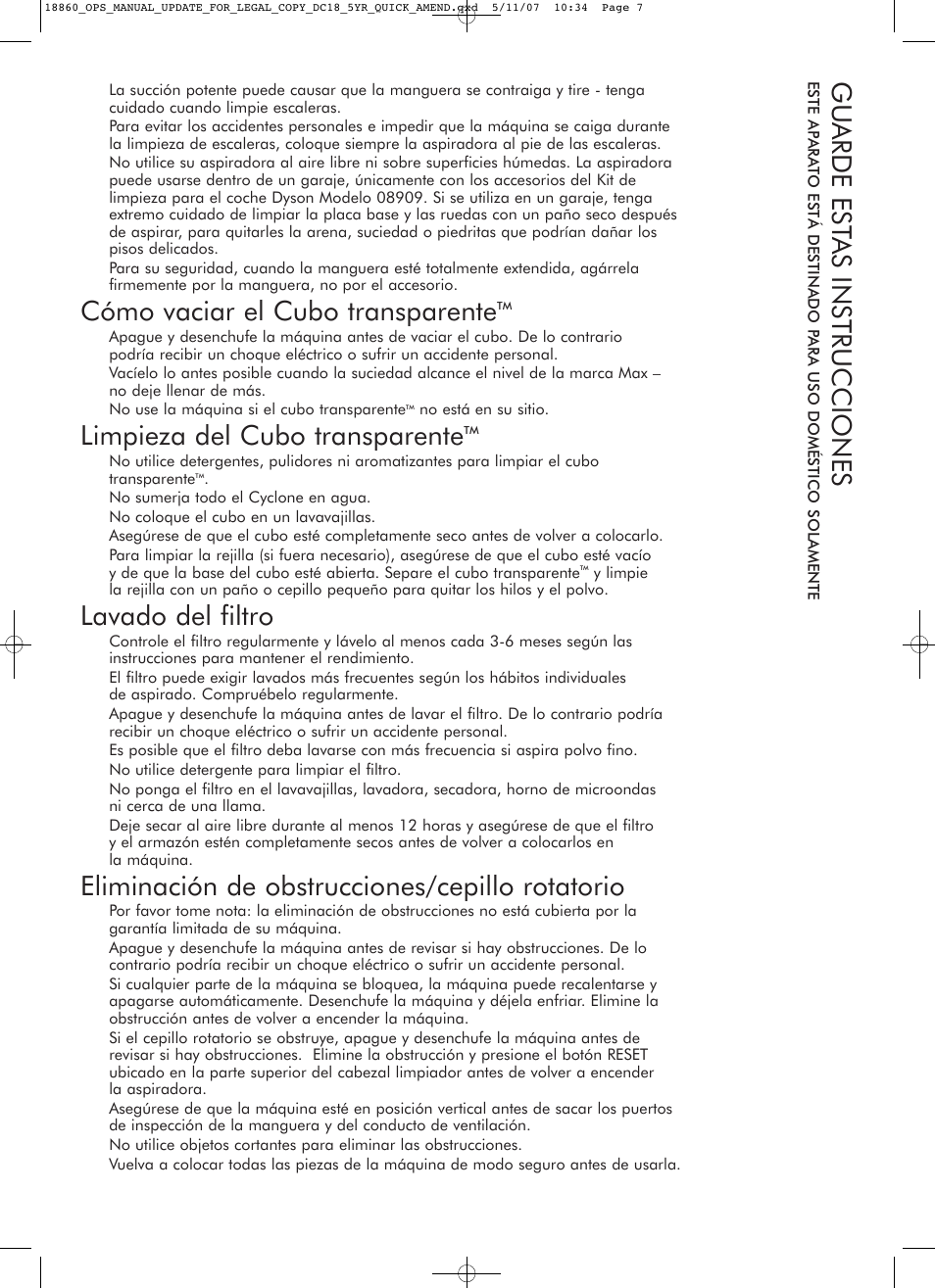 Cómo vaciar el cubo transparente, Limpieza del cubo transparente, Lavado del filtro | Eliminación de obstrucciones/cepillo rotatorio, Gu arde est as instrucciones | DYSON DC18 User Manual | Page 7 / 16