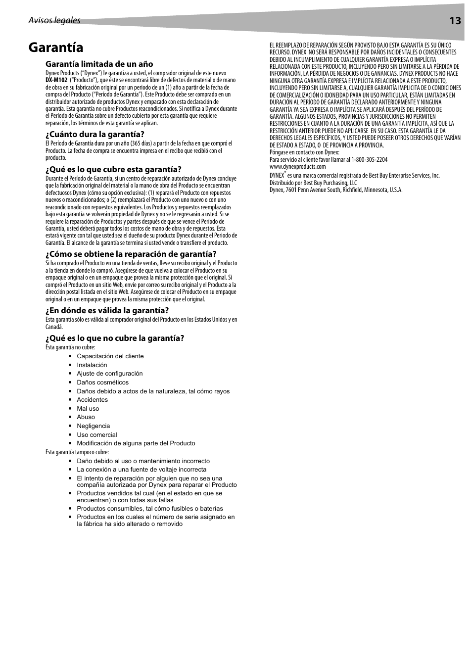 Garantía limitada de un año, Cuánto dura la garantía, Qué es lo que cubre esta garantía | Cómo se obtiene la reparación de garantía, En dónde es válida la garantía, Qué es lo que no cubre la garantía, Garantía, Avisos legales | Dynex DX-M102 User Manual | Page 13 / 16