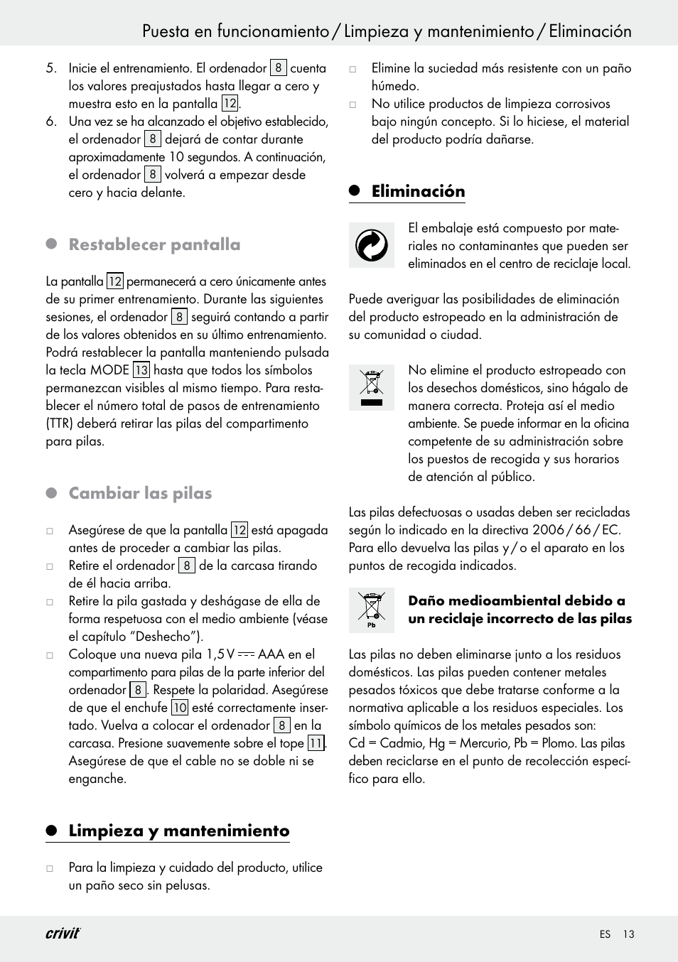 Restablecer pantalla, Cambiar las pilas, Limpieza y mantenimiento | Eliminación | Crivit Z29550 User Manual | Page 13 / 49
