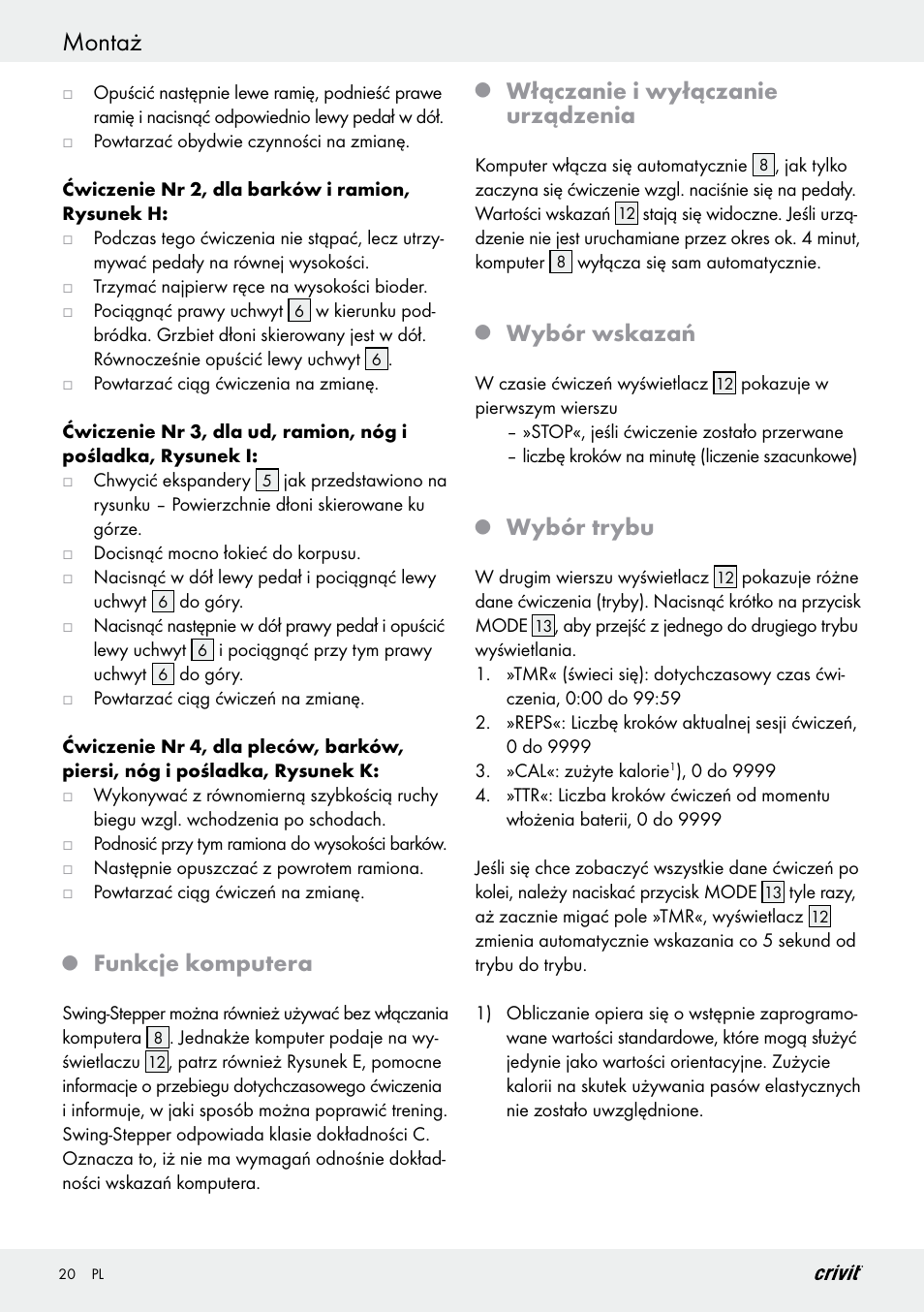 Montaż, Funkcje komputera, Włączanie i wyłączanie urządzenia | Wybór wskazań, Wybór trybu | Crivit Z29550 User Manual | Page 20 / 64