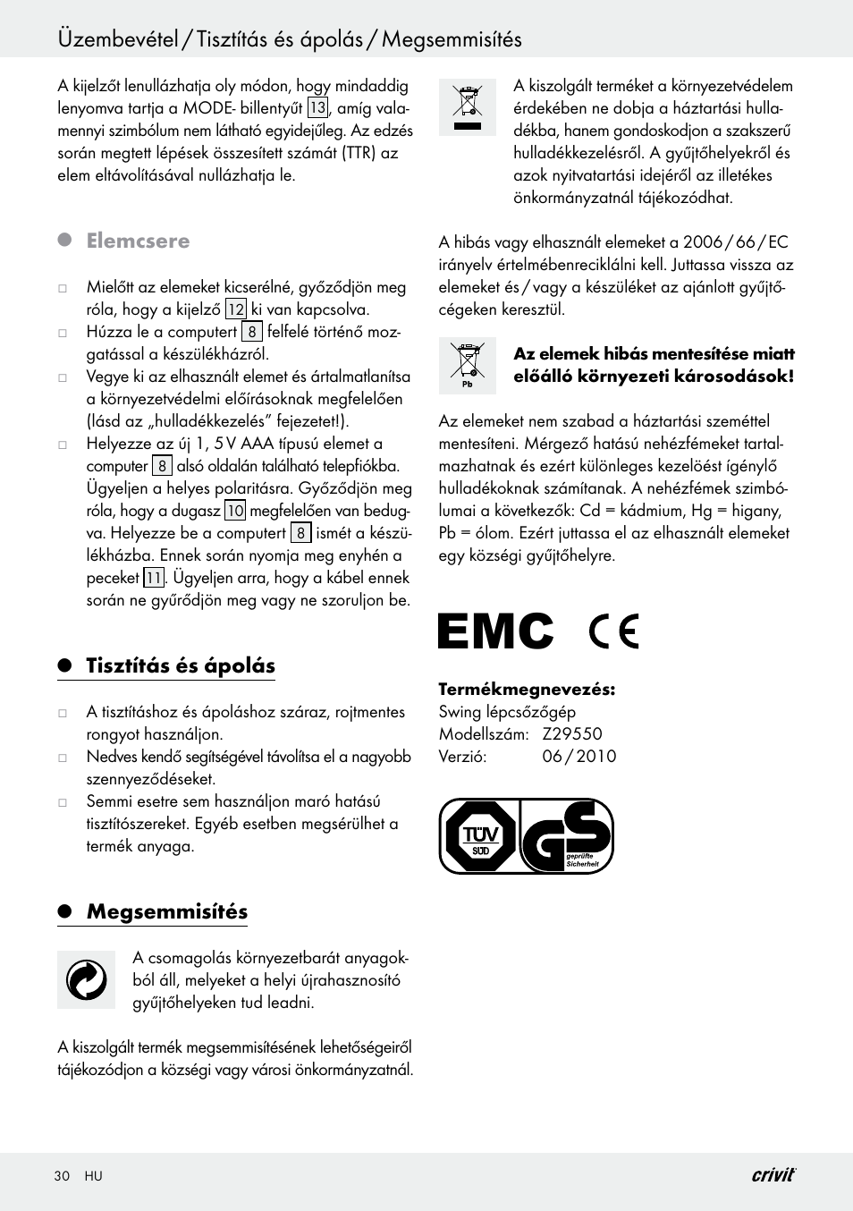 Üzembevétel / tisztítás és ápolás / megsemmisítés, Elemcsere, Tisztítás és ápolás | Megsemmisítés | Crivit Z29550 User Manual | Page 30 / 64