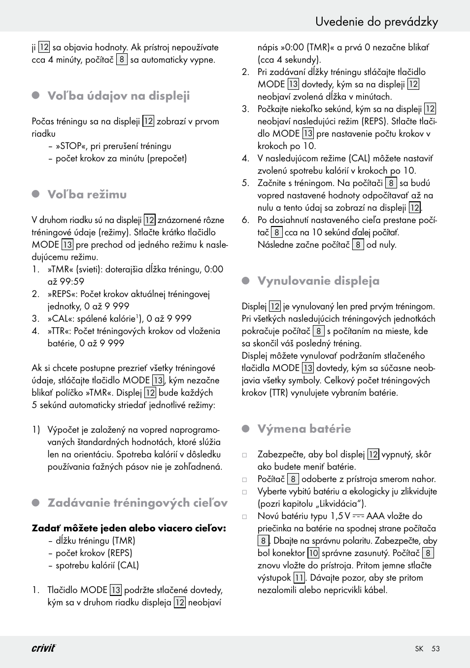 Uvedenie do prevádzky, Voľba údajov na displeji, Voľba režimu | Zadávanie tréningových cieľov, Vynulovanie displeja, Výmena batérie | Crivit Z29550 User Manual | Page 53 / 64