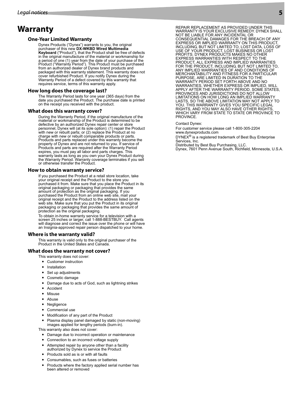 One-year limited warranty, How long does the coverage last, What does this warranty cover | How to obtain warranty service, Where is the warranty valid, What does the warranty not cover, Warranty, Legal notices | Dynex DX-WKBD User Manual | Page 5 / 16