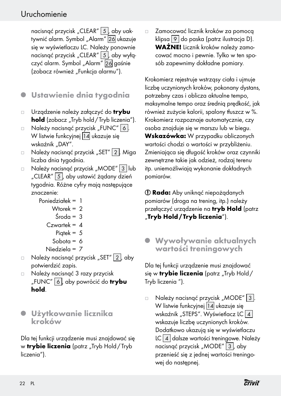 Uruchomienie, Ustawienie dnia tygodnia, Użytkowanie licznika kroków | Wywoływanie aktualnych wartości treningowych | Crivit H14347 User Manual | Page 22 / 83