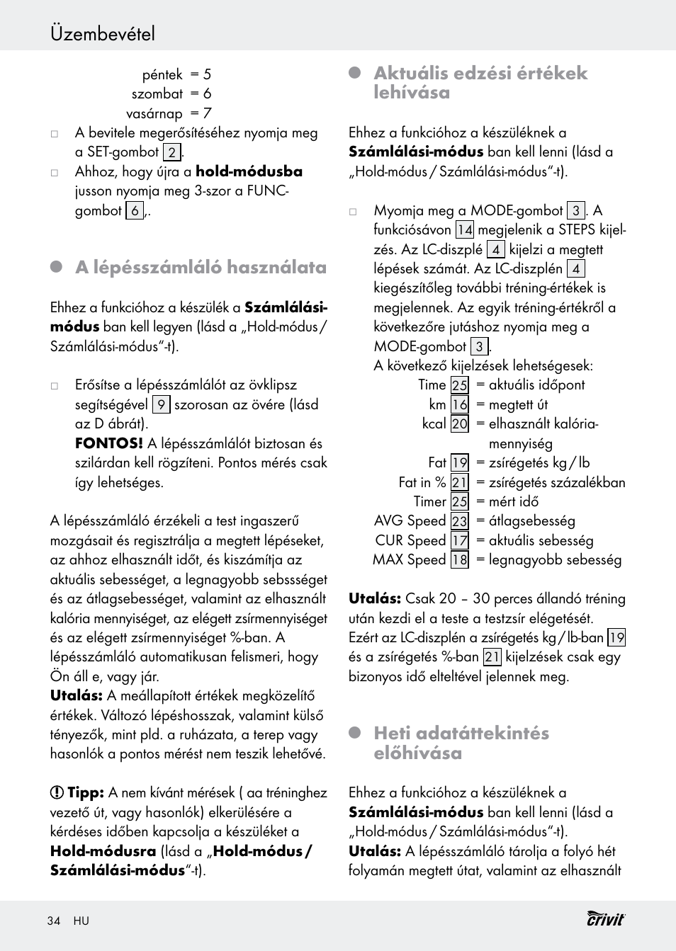 Üzembevétel, A lépésszámláló használata, Aktuális edzési értékek lehívása | Heti adatáttekintés előhívása | Crivit H14347 User Manual | Page 34 / 83