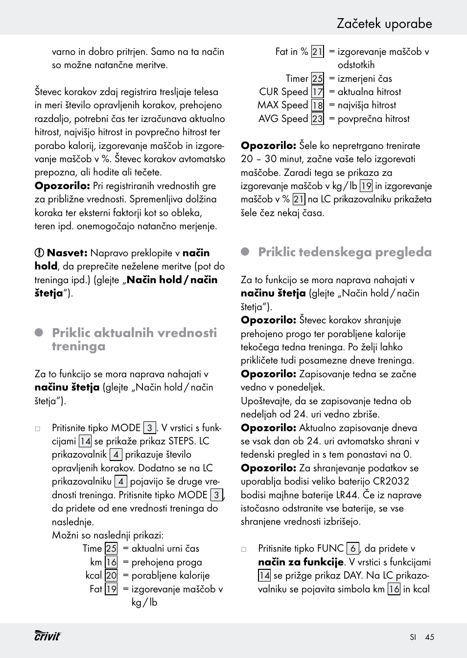 Začetek uporabe, Priklic aktualnih vrednosti treninga, Priklic tedenskega pregleda | Crivit H14347 User Manual | Page 45 / 83
