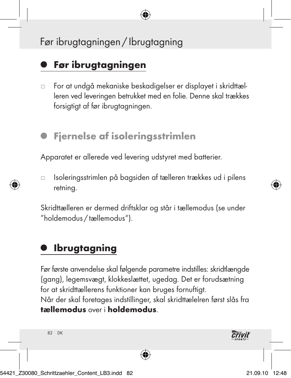 Ibrugtagning før ibrugtagningen / ibrugtagning, Før ibrugtagningen, Fjernelse af isoleringsstrimlen | Ibrugtagning | Crivit Z30080 User Manual | Page 80 / 94