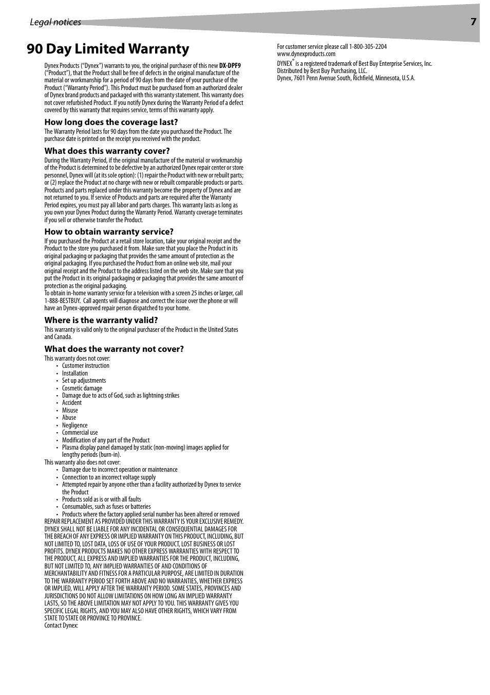 How long does the coverage last, What does this warranty cover, How to obtain warranty service | Where is the warranty valid, What does the warranty not cover, 90 day limited warranty | Dynex DX-DPF9 User Manual | Page 7 / 22