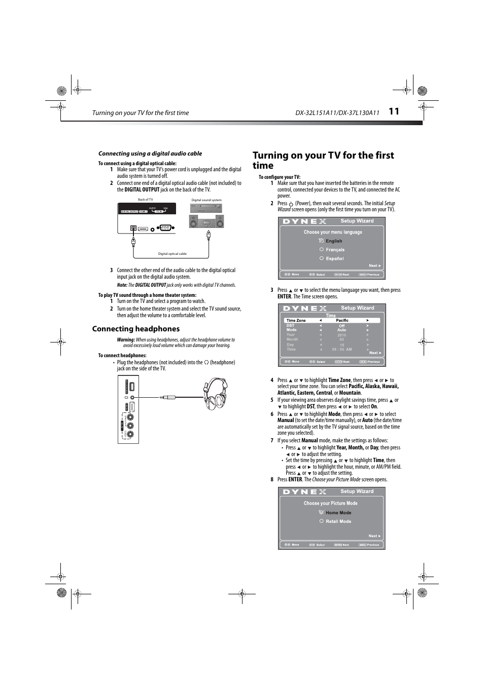 Connecting using a digital audio cable, Connecting headphones, Turning on your tv for the first time | Ation, see “connecting using a digital audio cable, Ge 11 | Dynex DX-32L151A11 User Manual | Page 15 / 37