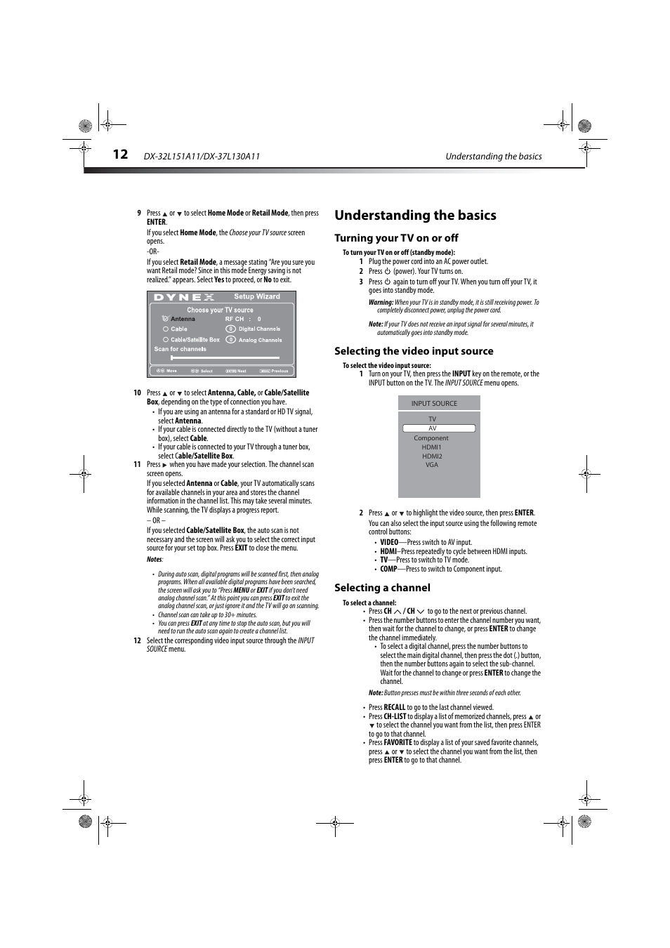 Understanding the basics, Turning your tv on or off, Selecting the video input source | Selecting a channel, E “selecting a channel, E “selecting the video input source” o, Selecting a channel” on, E 12 | Dynex DX-32L151A11 User Manual | Page 16 / 37