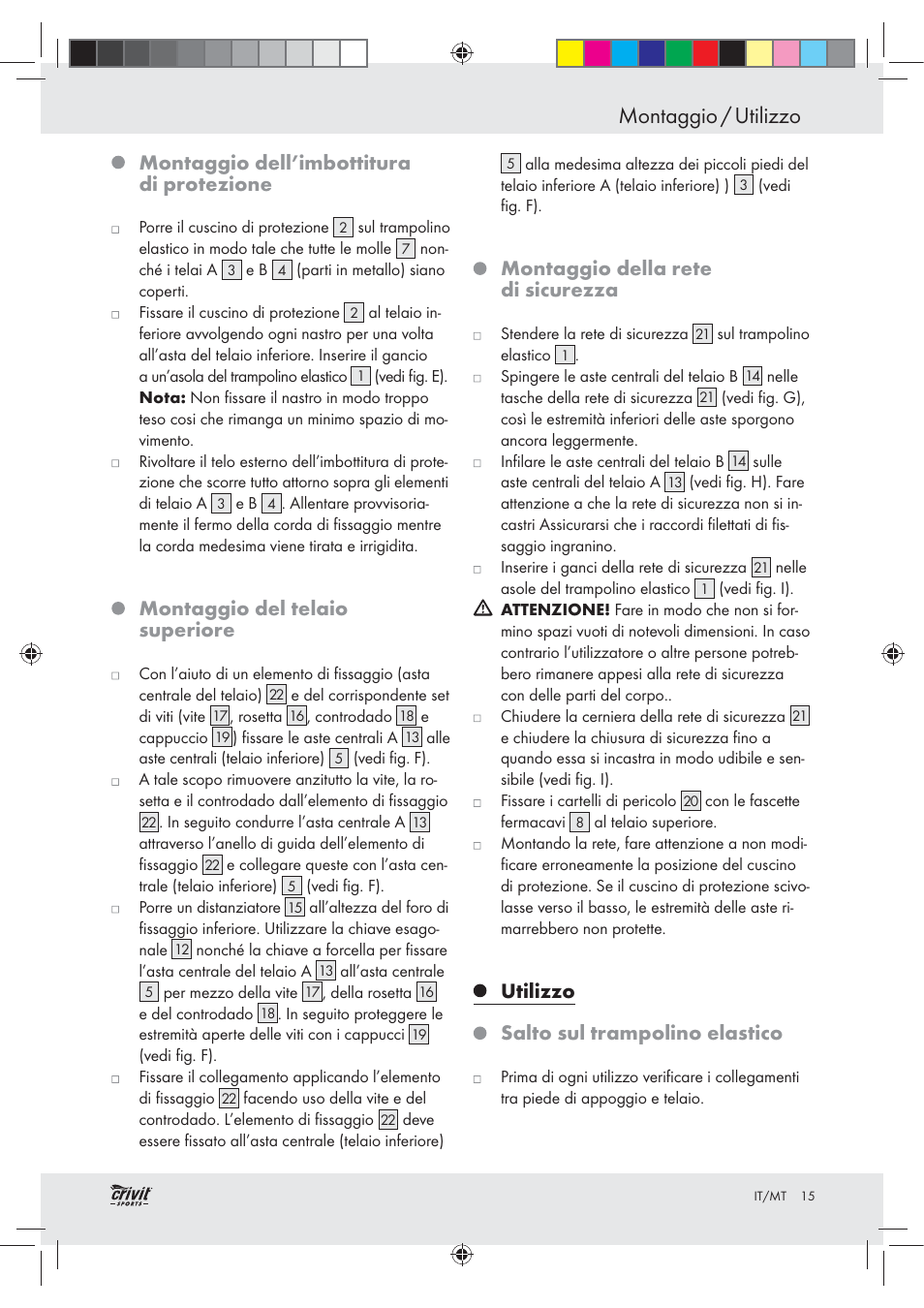 Montaggio / utilizzo, Montaggio dell’imbottitura di protezione, Montaggio del telaio superiore | Montaggio della rete di sicurezza, Utilizzo salto sul trampolino elastico | Crivit Z30751 User Manual | Page 15 / 43