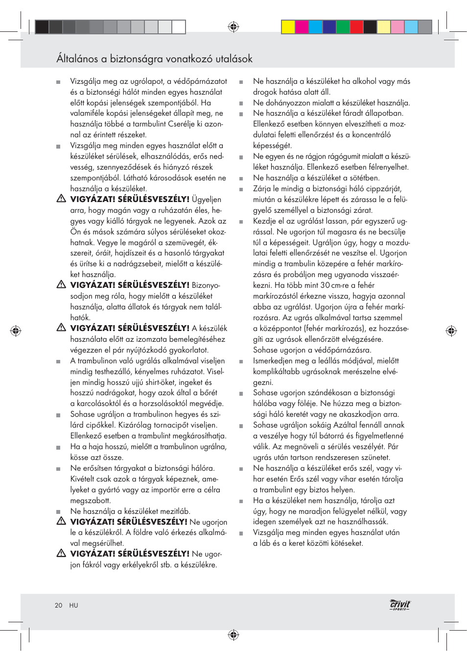 Általános a biztonságra vonatkozó utalások | Crivit Z30751 User Manual | Page 20 / 57