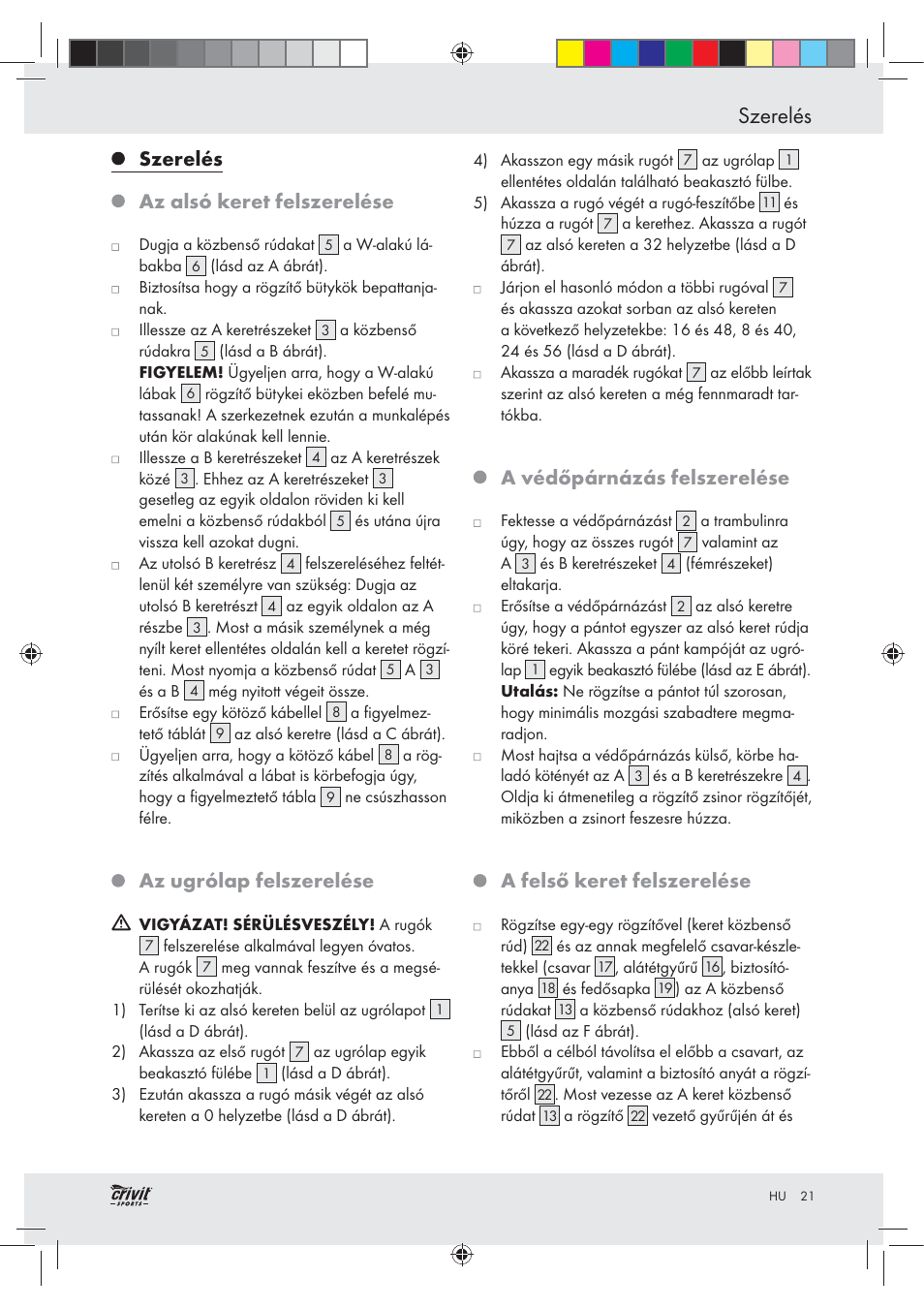 Szerelés, Szerelés az alsó keret felszerelése, Az ugrólap felszerelése | A védőpárnázás felszerelése, A felső keret felszerelése | Crivit Z30751 User Manual | Page 21 / 57