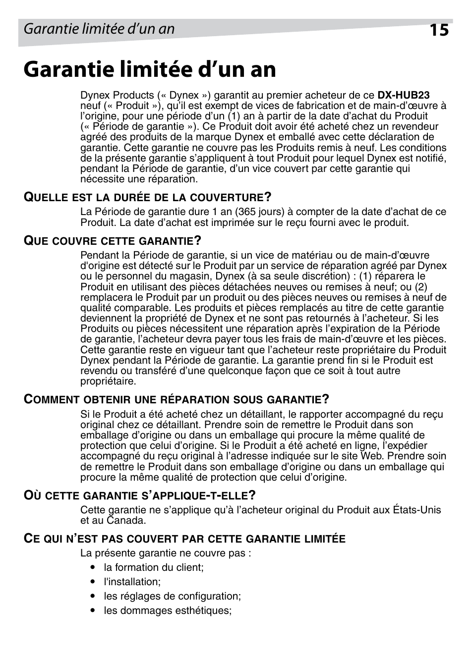 Garantie limitée d’un an, Quelle est la durée de la couverture, Que couvre cette garantie | Comment obtenir une réparation sous garantie, Où cette garantie s’applique-t-elle | Dynex DX-HUB23 User Manual | Page 15 / 26