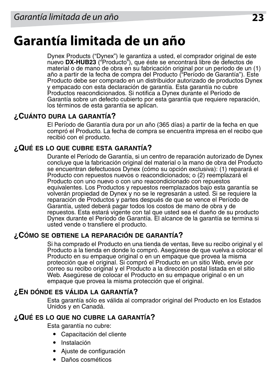 Garantía limitada de un año, Cuánto dura la garantía, Qué es lo que cubre esta garantía | Cómo se obtiene la reparación de garantía, En dónde es válida la garantía, Qué es lo que no cubre la garantía, Garantía limitada de un aсo | Dynex DX-HUB23 User Manual | Page 23 / 26