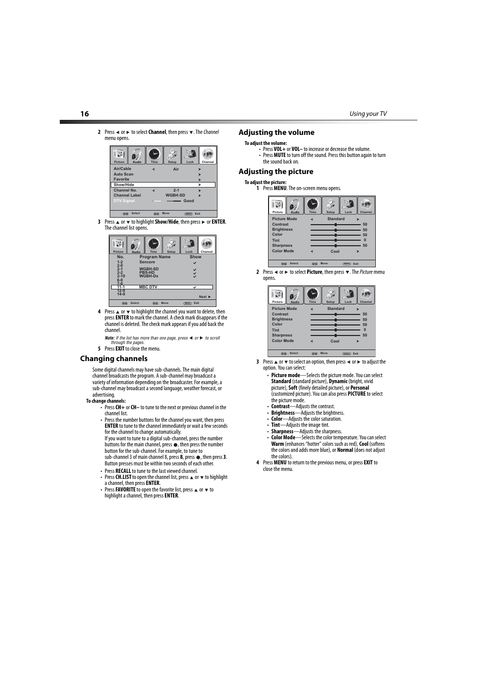 Changing channels, Adjusting the volume, Adjusting the picture | E “changing channels” o, Using your tv, 5 press exit to close the menu | Dynex DX-LCD37-09-2 User Manual | Page 16 / 36