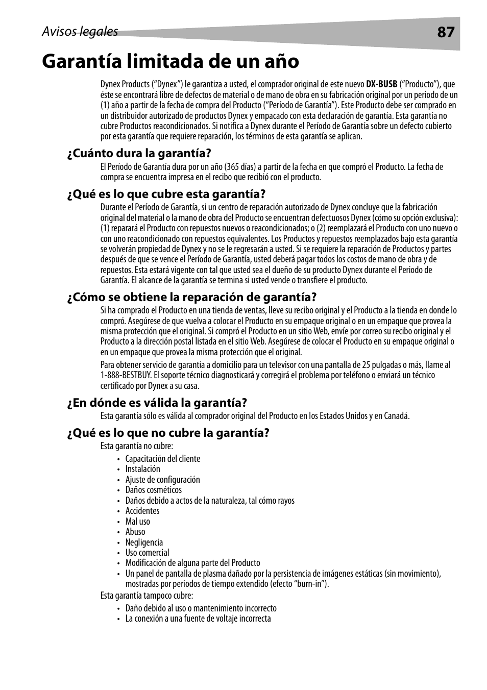 Cuánto dura la garantía, Qué es lo que cubre esta garantía, Cómo se obtiene la reparación de garantía | En dónde es válida la garantía, Qué es lo que no cubre la garantía, Garantía limitada de un año, Avisos legales | Dynex DX-BUSB User Manual | Page 87 / 90