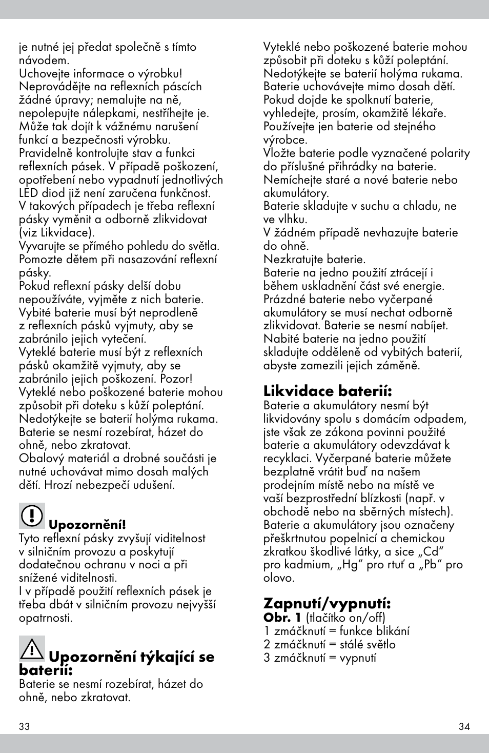 Upozornění týkající se baterií, Likvidace baterií, Zapnutí/vypnutí | Crivit E81012 User Manual | Page 18 / 23