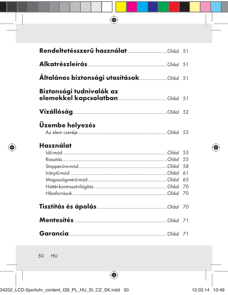 Rendeltetésszerű használat, Alkatrészleírás, Általános biztonsági utasítások | Biztonsági tudnivalók az elemekkel kapcsolatban, Vízállóság, Üzembe helyezés, Használat, Tisztítás és ápolás, Mentesítés, Garancia | Crivit Z32130 User Manual | Page 50 / 141
