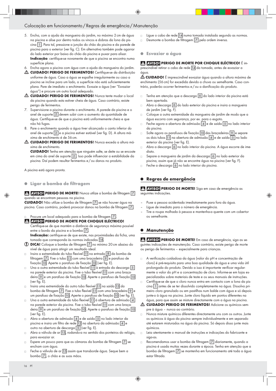 Ligar a bomba de ﬁltragem, Esvaziar a água, Regras de emergência | Manutenção | Crivit Z31152 User Manual | Page 16 / 30