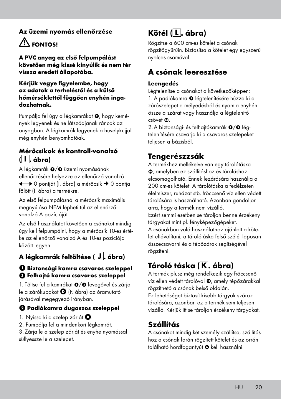 Kötél ( l . ábra), A csónak leeresztése, Tengerészzsák | Tároló táska ( k . ábra), Szállítás | Crivit 2-Person Kayak User Manual | Page 19 / 46