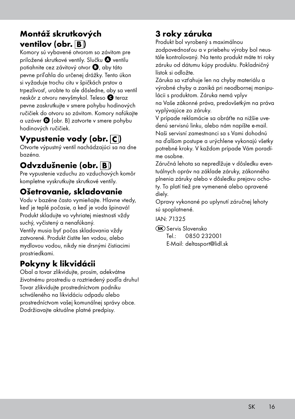 Montáž skrutkových ventilov (obr. b ), Vypustenie vody (obr. c ), Odvzdušnenie (obr. b ) | Ošetrovanie, skladovanie, Pokyny k likvidácii, 3 roky záruka | Crivit Paddling Pool User Manual | Page 15 / 18