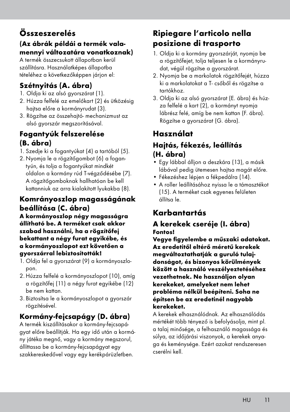 Összeszerelés, Ripiegare l’articolo nella posizione di trasporto, Használat | Karbantartás | Crivit AS-1543 User Manual | Page 11 / 28