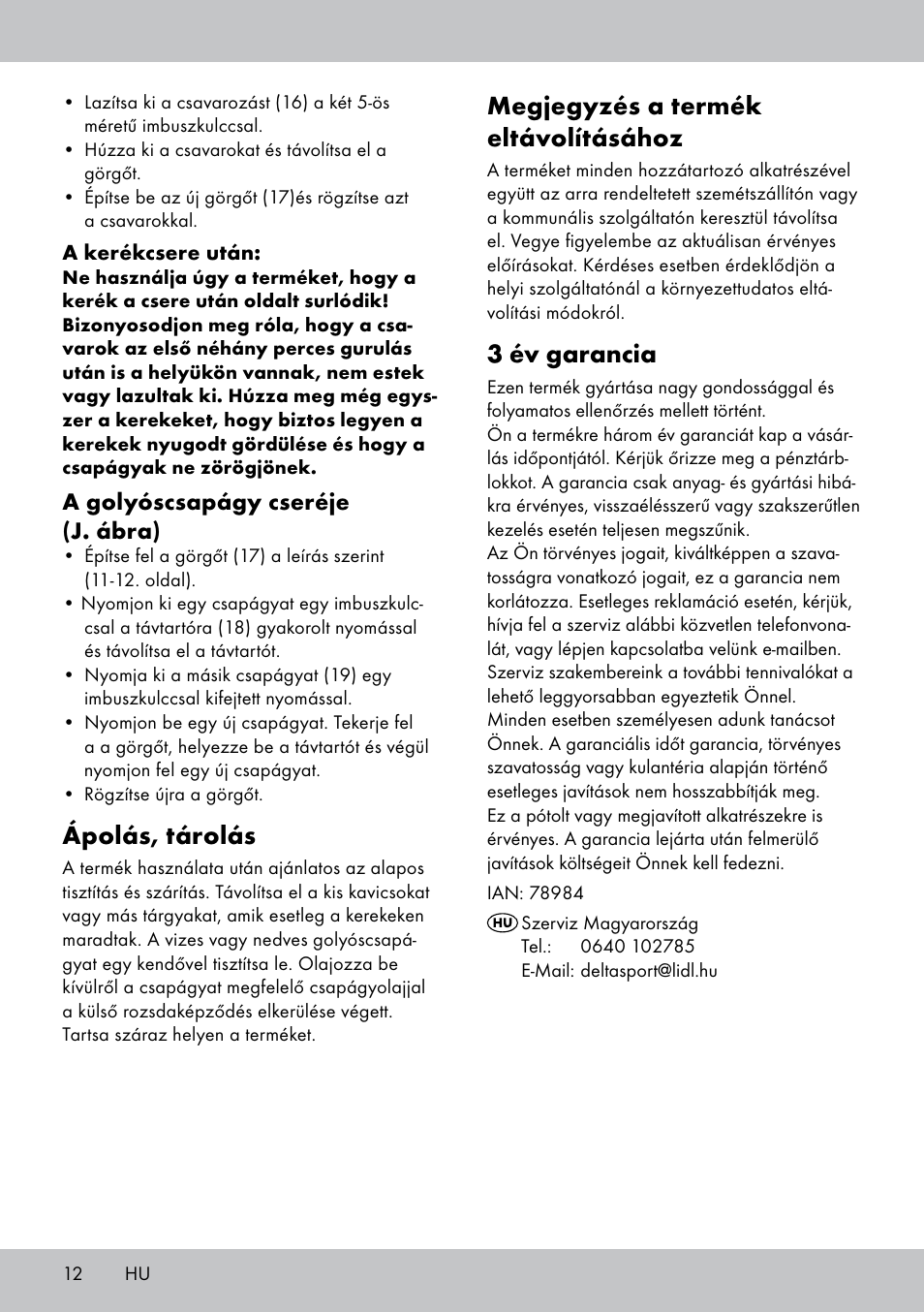 Ápolás, tárolás, Megjegyzés a termék eltávolításához, 3 év garancia | A golyóscsapágy cseréje (j. ábra) | Crivit AS-1543 User Manual | Page 12 / 28