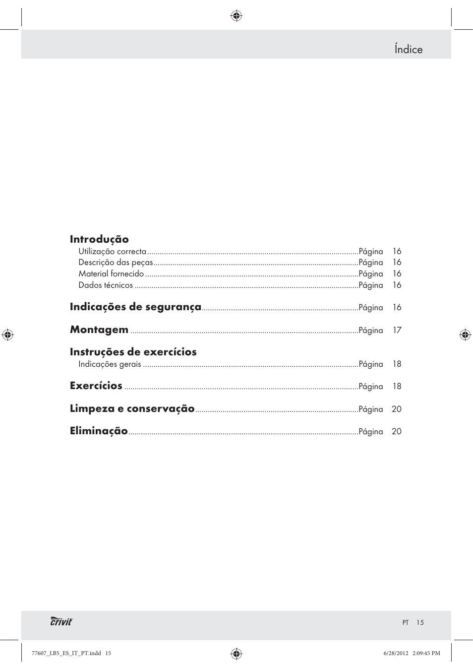 Índice, Introdução, Indicações de segurança | Montagem, Instruções de exercícios, Exercícios, Limpeza e conservação, Eliminação | Crivit Z30601 User Manual | Page 17 / 36