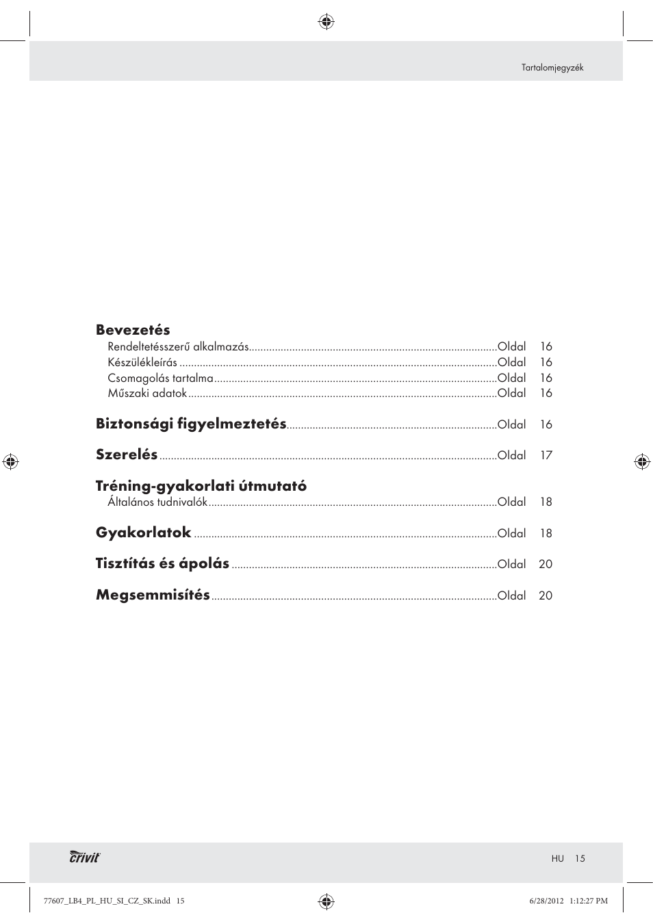 Bevezetés, Biztonsági figyelmeztetés, Szerelés | Tréning-gyakorlati útmutató, Gyakorlatok, Tisztítás és ápolás, Megsemmisítés | Crivit Z30601 User Manual | Page 17 / 48