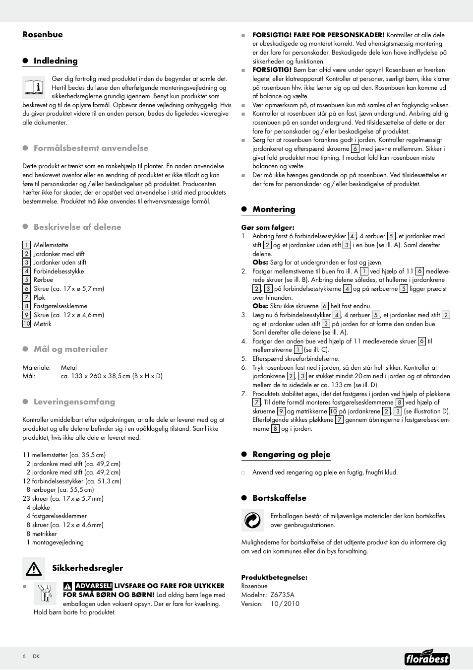 Rosenbue, Indledning, Formålsbestemt anvendelse | Beskrivelse af delene, Mål og materialer, Leveringensomfang, Sikkerhedsregler, Montering, Rengøring og pleje, Bortskaffelse | Florabest Z6735A User Manual | Page 6 / 12