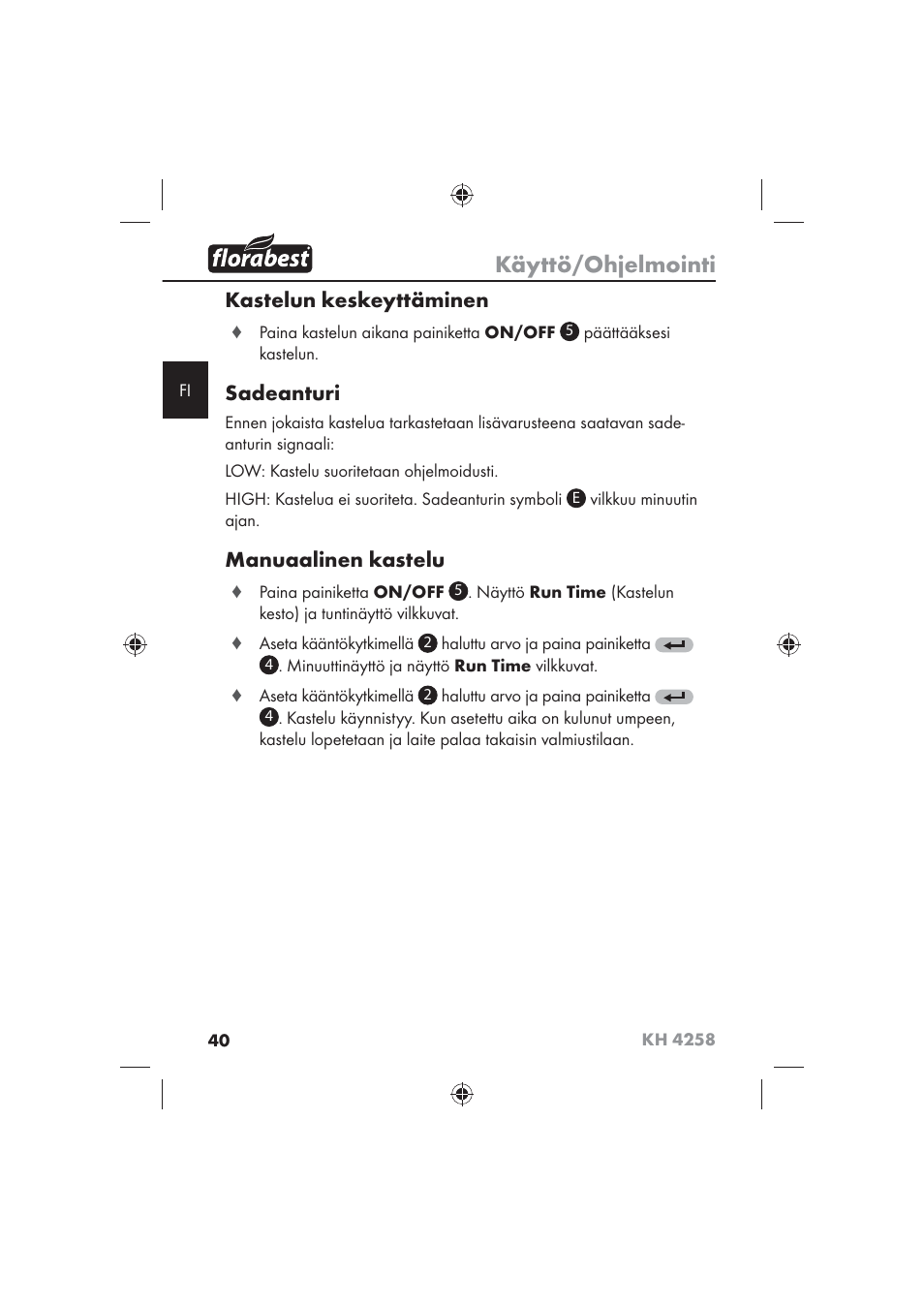 Käyttö/ohjelmointi, Kastelun keskeyttäminen, Sadeanturi | Manuaalinen kastelu | Florabest KH 4258 User Manual | Page 42 / 98